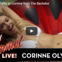 WATCH: Jimmy Kimmel Interview Corrine from ‘ the Bachelor’ *SPOILER ALERT*